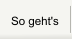 So geht's